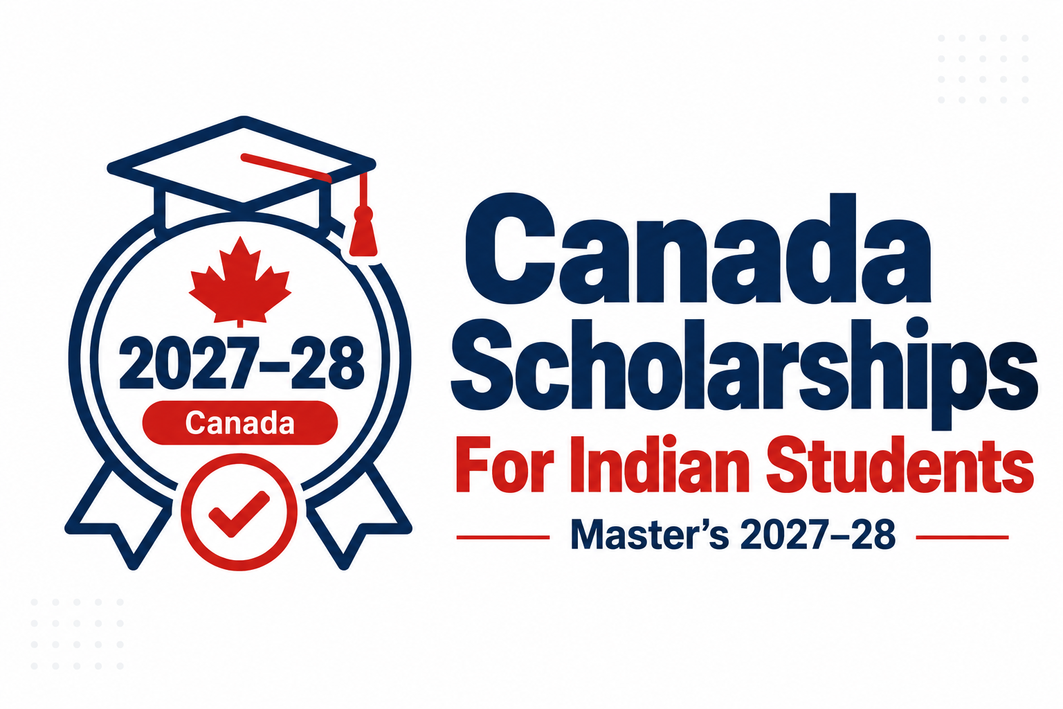 Canada scholarships Indian students 2027