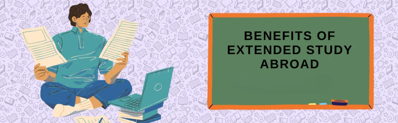 Explore the Benefits of an Extended Period of Studying Abroad
